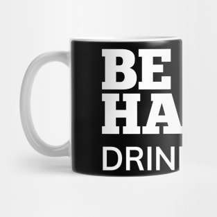 Be Happy Drink Wine. Funny Wine Lover Quote. Mug